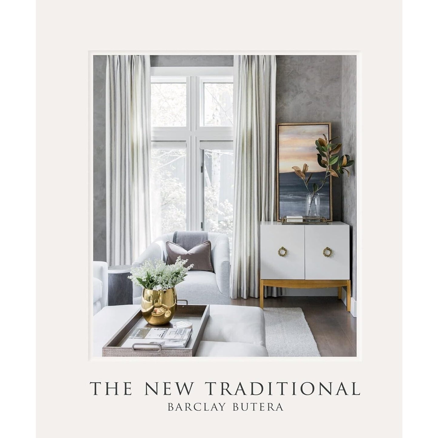 The New Traditional Book, by Barclay Butera - 2022 Hardcover Book