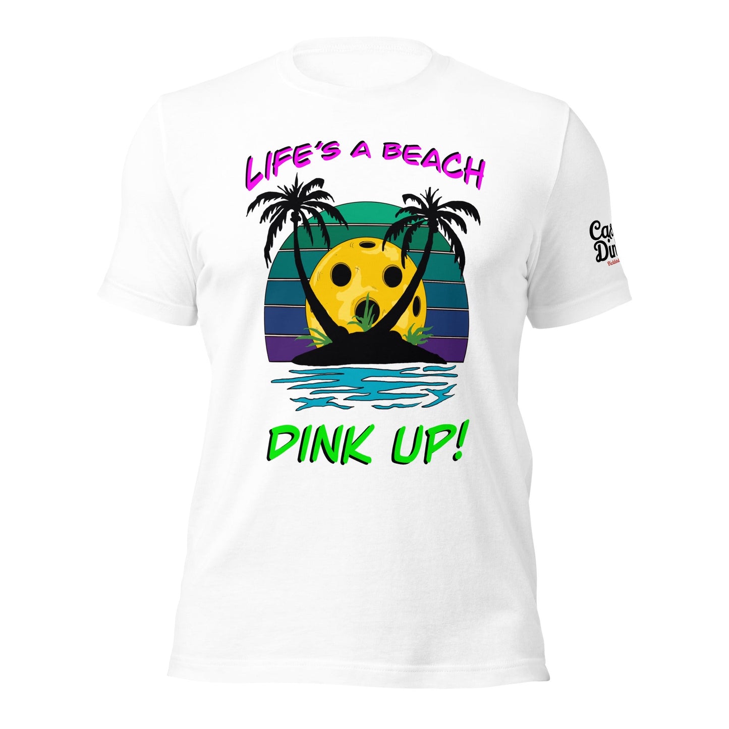 Casual Dinker Pickleball Co, Life’s a Beach, Unisex T-shirt, White