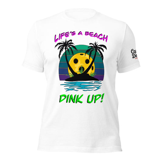 Casual Dinker Pickleball Co, Life’s a Beach, Unisex T-shirt, White