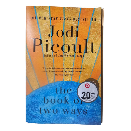 The Book of Two Ways, by Jodi Picoult, A Novel Paperback Book